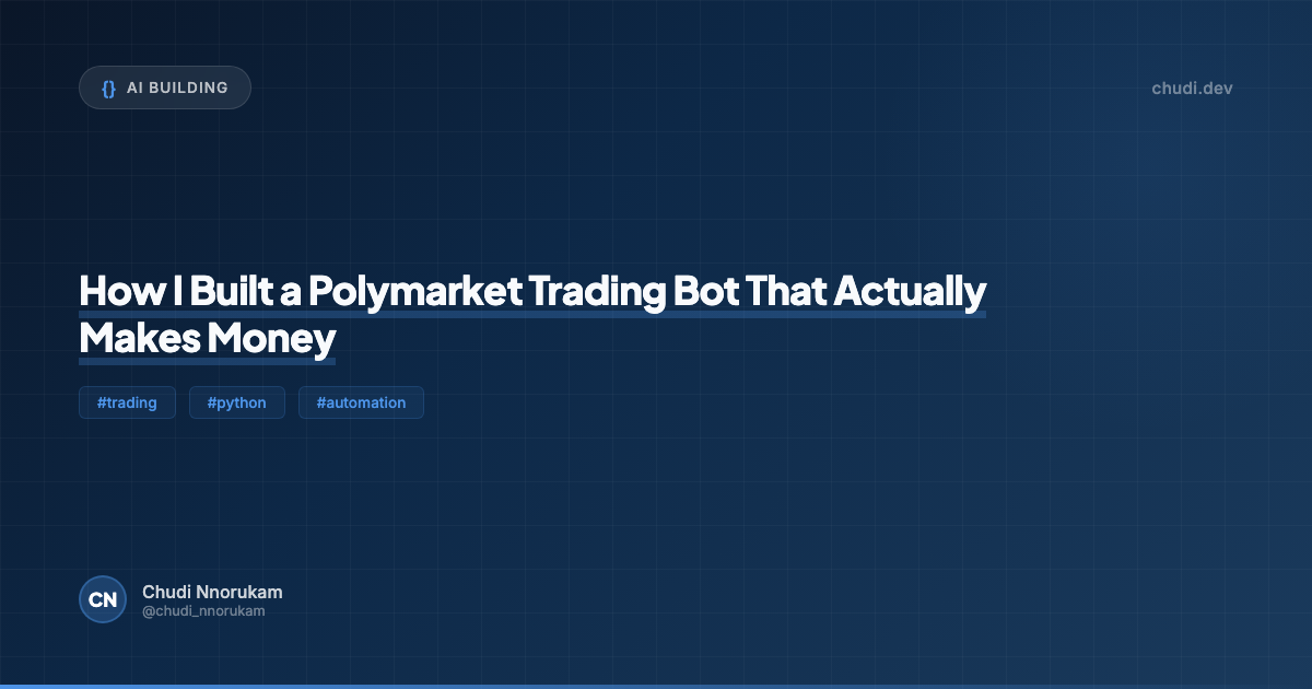 How I Built a Polymarket Trading Bot That Actually Makes Money