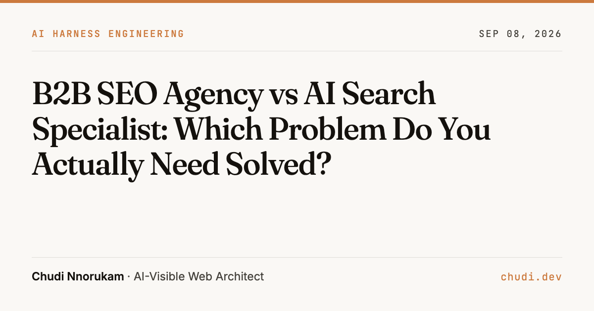 B2B SEO Agency vs AI Search Specialist: Which Problem Do You Actually Need Solved?