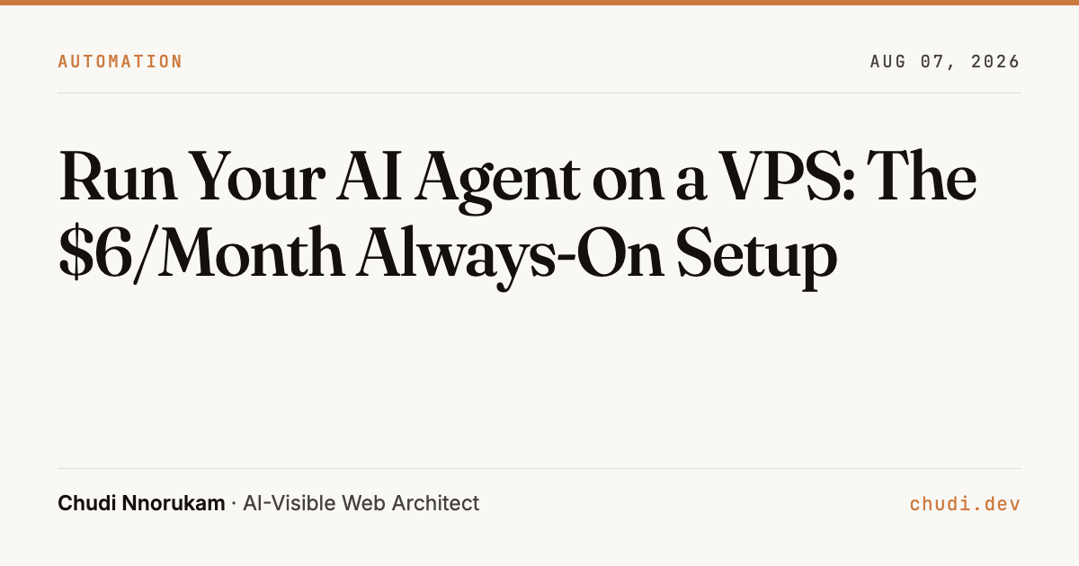 Run Your AI Agent on a VPS: The $6/Month Always-On Setup